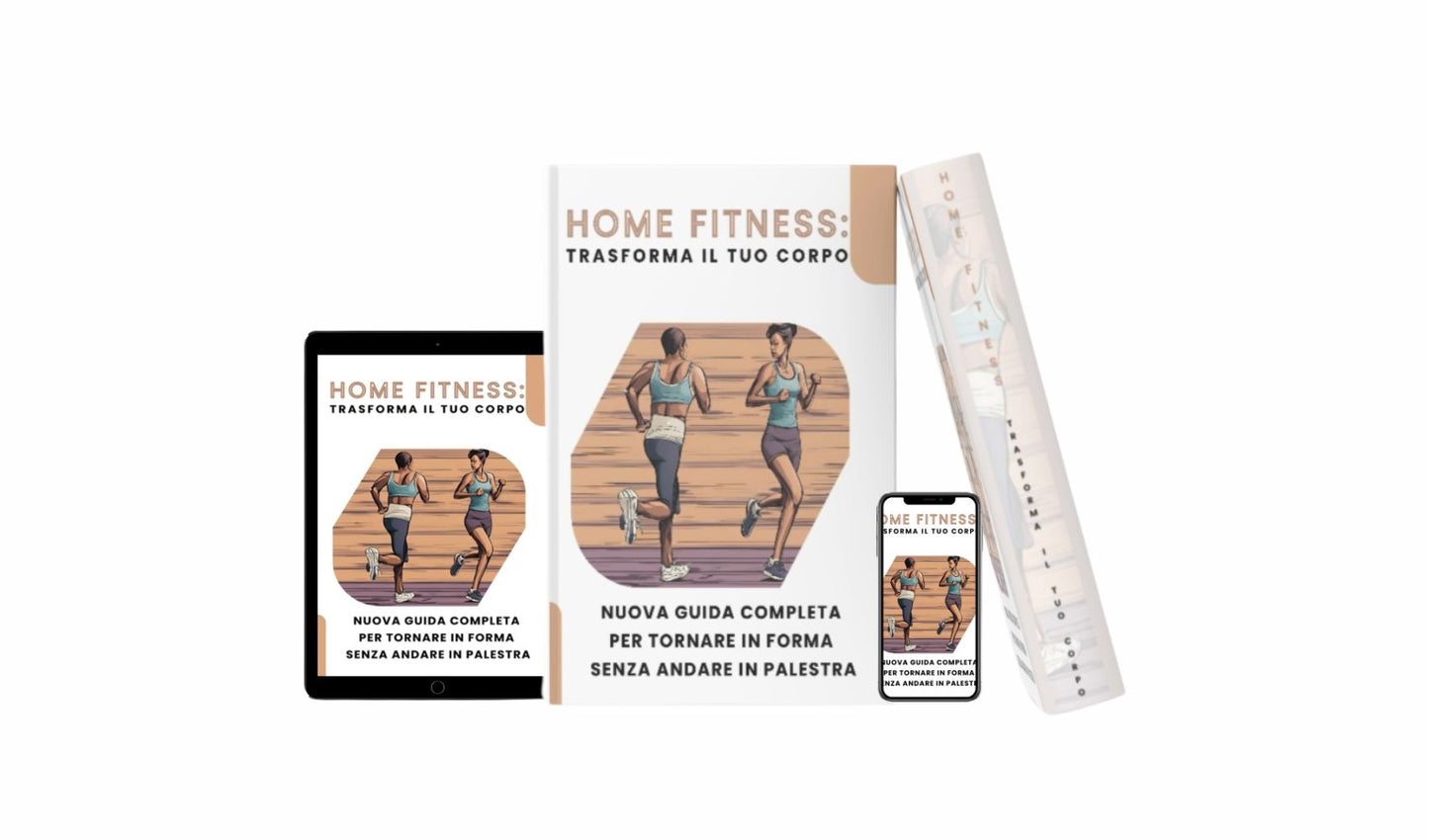 HOME FITNESS: trasforma il tuo corpo